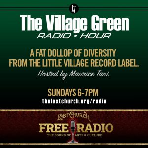 The Village Green Radio Hour
