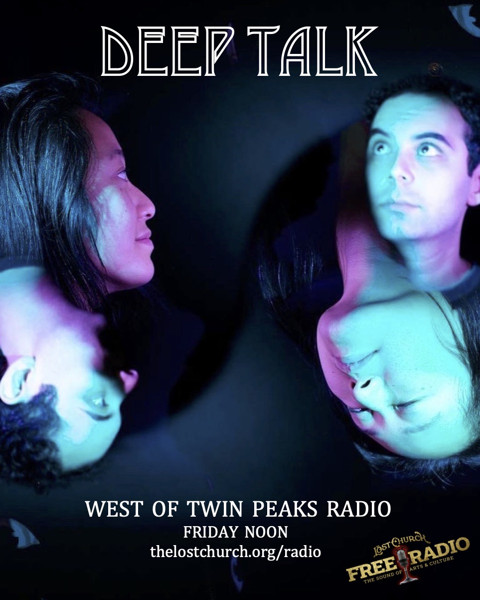Deep Talk on West of Twin Peaks Radio
