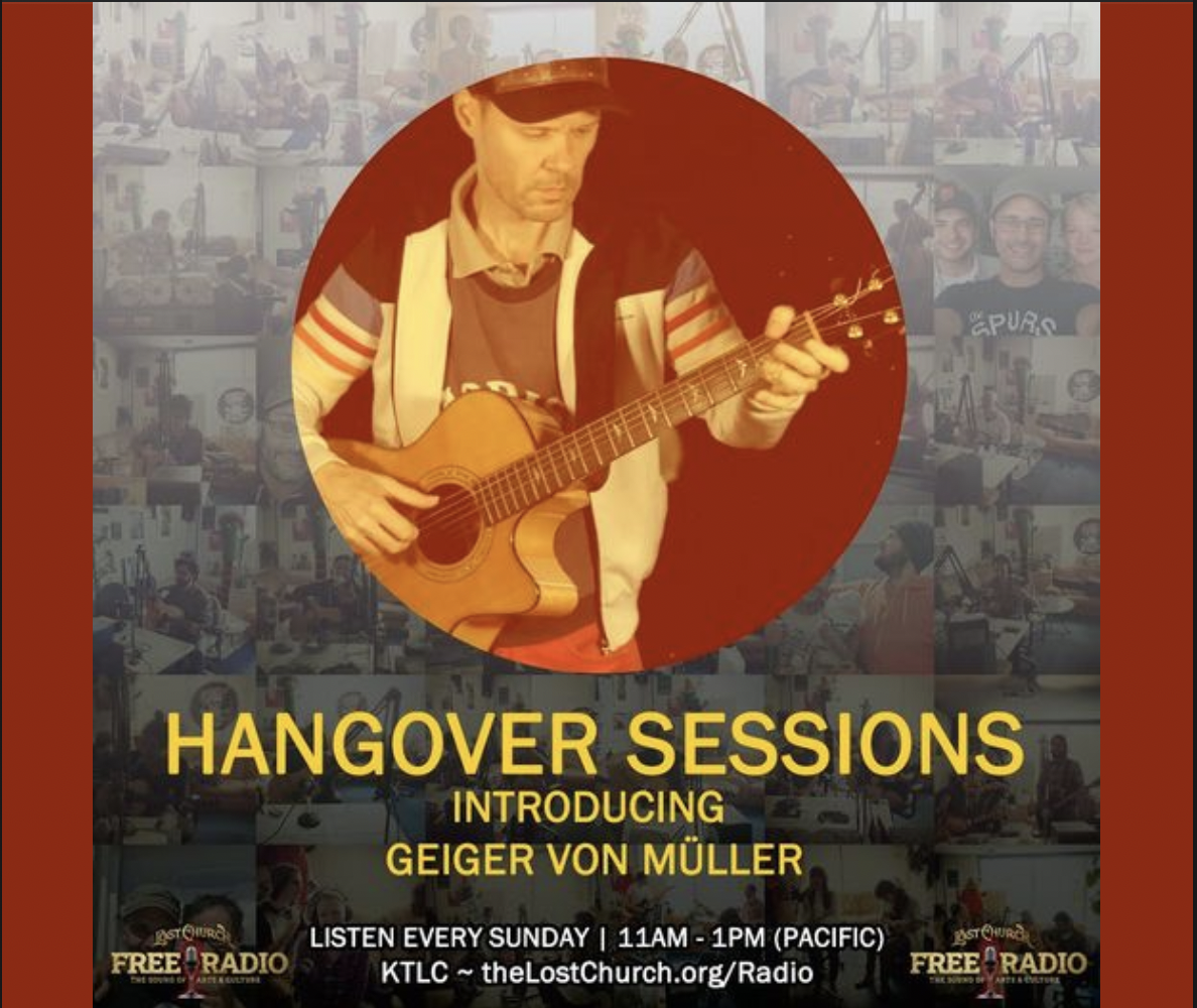 Hangover Sessions featuring Geiger von Müller on Lost Church Free Radio