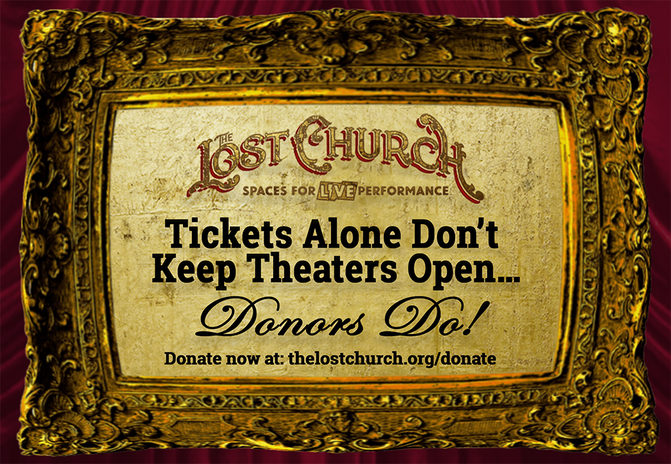 Ticket Sales Alone Don't Keep Theaters Open...Donors Do